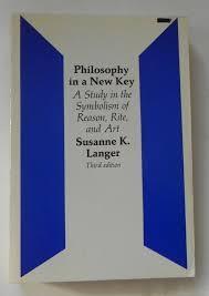 Philosophy in a New Key: A Study in the Symbolism of Reason, Rite, and Art