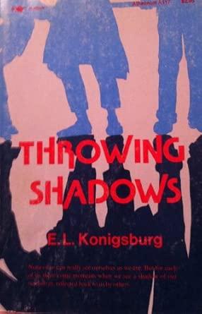 Throwing Shadows