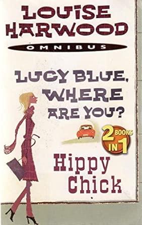 Duo: Lucy Blue, Where Are You/hippy Chick