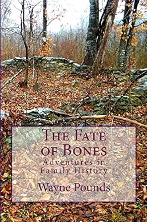 The Fate of Bones: Adventures in Family History