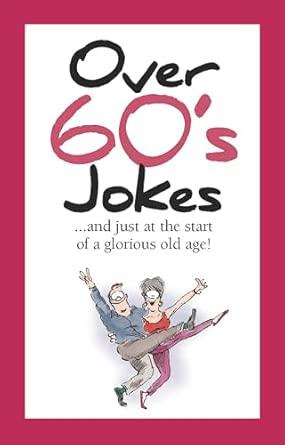 Over 60's Jokes