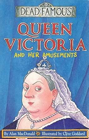Queen Victoria and Her Amusements