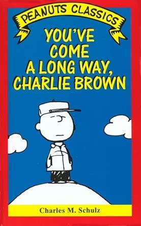 You've Come A Long Way, Charlie Brown