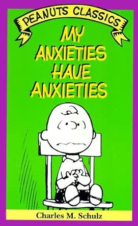 My Anxieties Have Anxieties