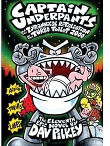 Captain Underpants and the Tyrannical Retaliation of the Turbo Toilet 2000