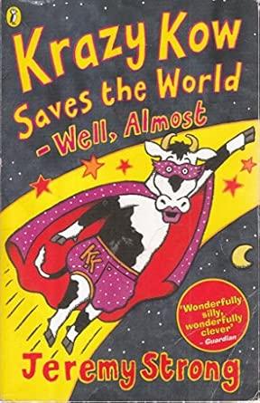 Krazy Kow Saves The World Well Almost