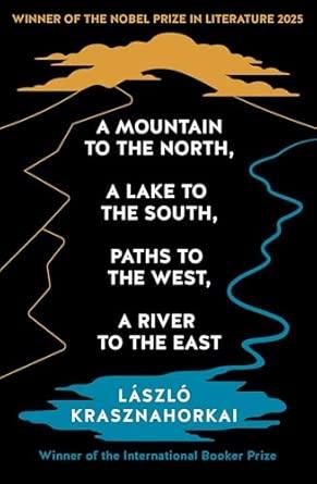 A Mountain to the North, A Lake to The South, Paths to the West, A River to the East