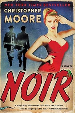 Noir: A Darkly Humorous Mystery with a Touch of the Supernatural in Post-WW II San Francisco