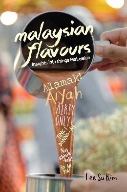 Malaysian Flavours: Insights into Things Malaysian