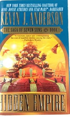 Hidden Empire: The Saga of Seven Suns - Book #1