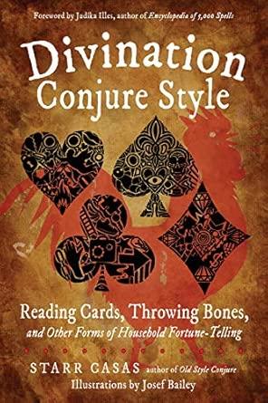 Divination Conjure Style: Reading Cards, Throwing Bones, and Other Forms of Household Fortune-Telling