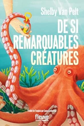 De si remarquables cratures