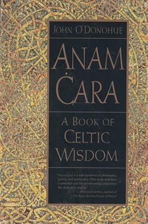 Anam Cara: A Book of Celtic Wisdom