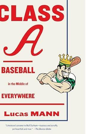 Class A: Baseball in the Middle of Everywhere