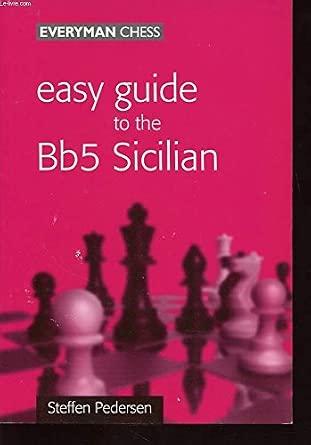 Easy Guide to the Bb5 Sicilian