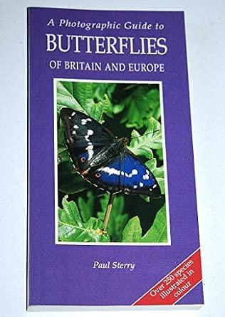 A Photographic Guide to Butterflies of Britain and Europe