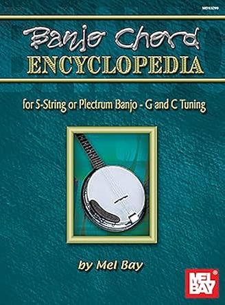 Banjo Chord Encyclopedia: For 5-String or Plectrum Banjo - G and C Tunings