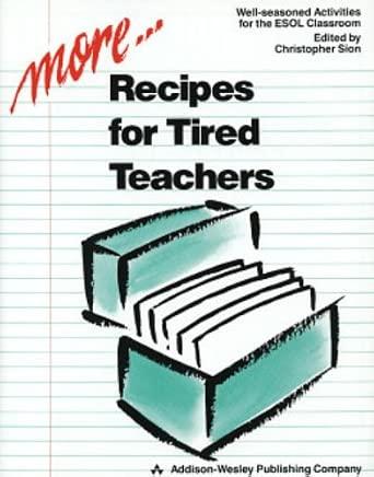 More Recipes for Tired Teachers
