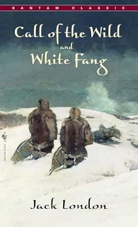 The Call of the Wild and White Fang
