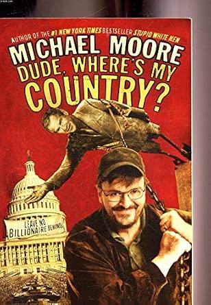 Dude, Where's My Country