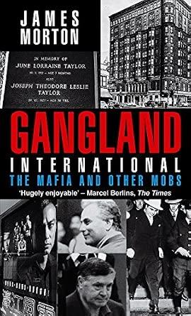 Gangland International: The Mafia and Other Mobs