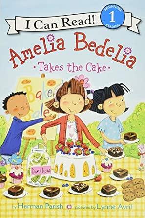 Amelia Bedelia Takes the Cake