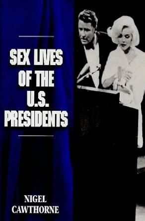 Sex Lives of the U.S. Presidents